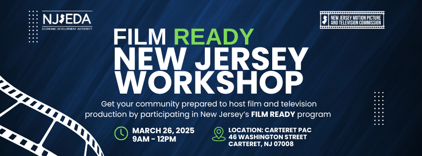 Film Ready NJ Workshop March 126th 2025 9am-12:15pm at Cartert PAC 46 Washington Street, Carteret, NJ 07008